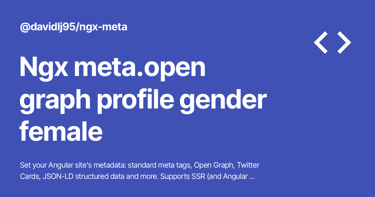 Ngx meta.open graph profile gender female - @davidlj95/ngx-meta