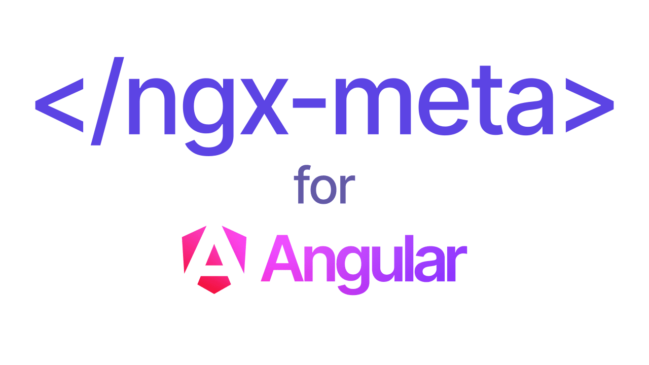 <ngx-meta/> for Angular
